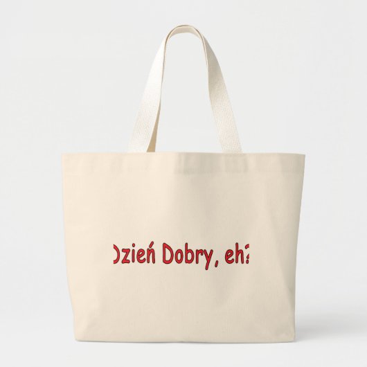 Dzien Dobry, hè? Grote Tote Bag (Voorkant)