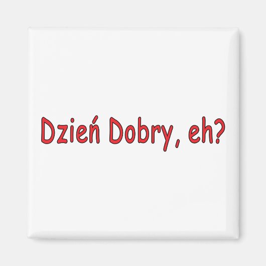 Dzien Dobry, hè? Magneet (Voorkant)