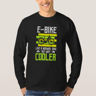 E Bike als een normale bike, maar veel koelere fie T-shirt