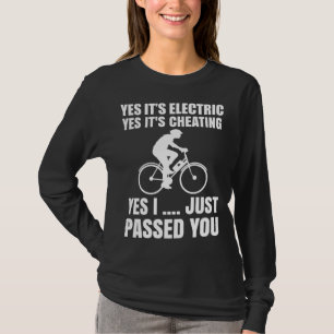 E-Bike Fiets Ja Het is Elektrische Fiets Fietser P T-shirt