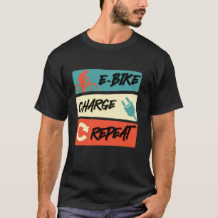 E-BIKE LAAD HERHAAL Elektrische Fiets Grappige E-B T-shirt