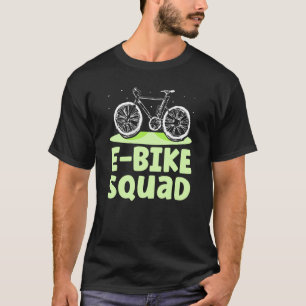 E Bike Squad Elektrische fietser Wielrenner Fietse T-shirt