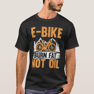 E-Bike Verbrand Vet Niet Olie Elektrische Fiets Ri T-shirt