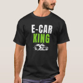 E Car King Drive EV's rijden elektrische vehi T-shirt (Voorkant)