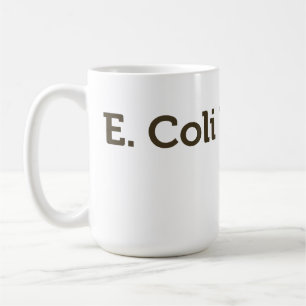 E. coli Happens Koffiemok
