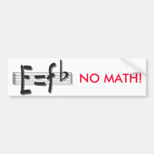 e eq F vlakke bumper sticker geen wiskunde