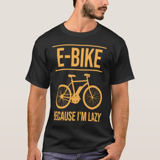 E Fiets Elektrische Fiets Omdat ik lui ben T-shirt (Voorkant)