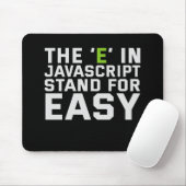 E in Javascript Stand For Easy Funny Coding Muismat (Met muis)