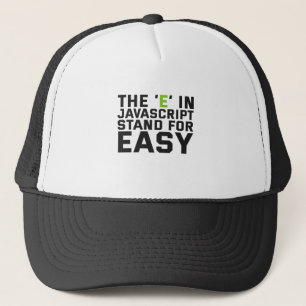 E in Javascript Stand For Easy Funny Coding Trucker Pet