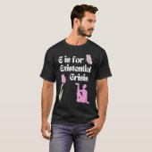 E is for Existential Crisis Existentialism Philoso T-shirt (Voorkant volledig)