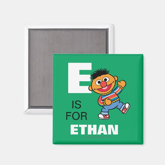 E is voor Ernie | Jouw namen toevoegen Magneet (Voorkant / Achterkant)