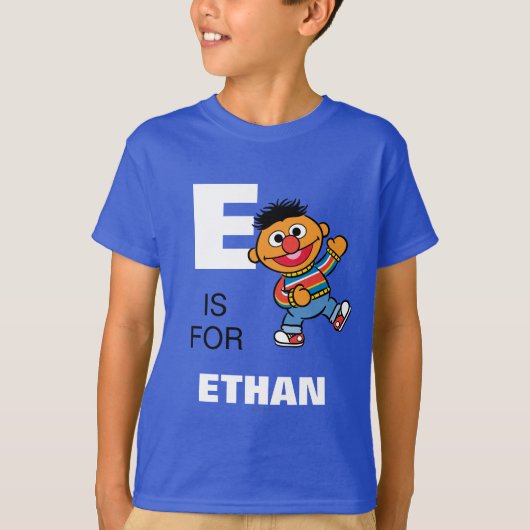 E is voor Ernie | Jouw namen toevoegen T-shirt (Voorkant)