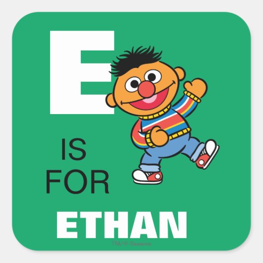 E is voor Ernie | Jouw namen toevoegen Vierkante Sticker (Voorkant)
