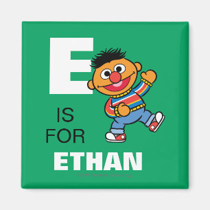 E is voor Ernie   Voeg je naam toe Magneet