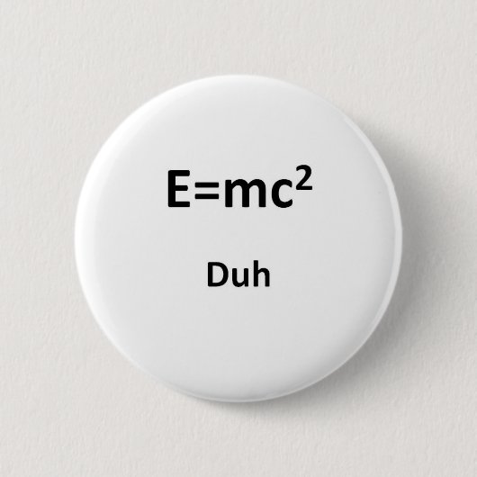 E=mc2 Duh Ronde Button 5,7 Cm (Voorkant)