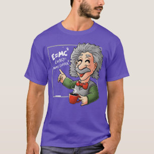 E=MC2 Physics Formula Science Coffee Energy Meer C T-shirt
