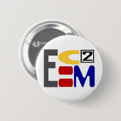 E=MC2 RONDE BUTTON 5,7 CM (Voorkant /achterkant)