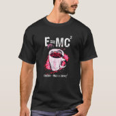 E Mc2 Theory Energy Milk Coffee Relativiteitstheor T-shirt (Voorkant)