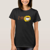 E Mc2 Theory Energy Milk Coffee Relativiteitstheor T-shirt (Voorkant)