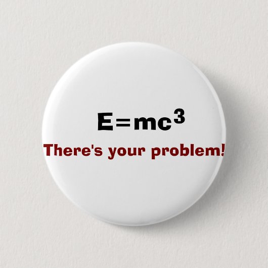 E=mc3 Ronde Button 5,7 Cm (Voorkant)