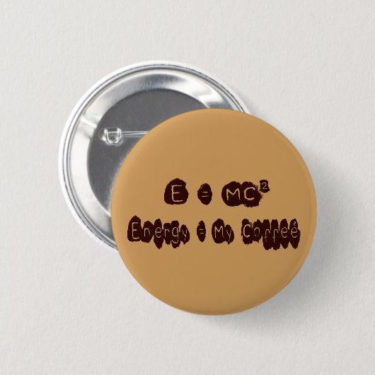 E=MC Coffee Ronde Button 5,7 Cm (Voorkant /achterkant)