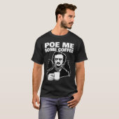 E Me Some Coffee Funny Edgar Allan E Pun  T-shirt (Voorkant volledig)