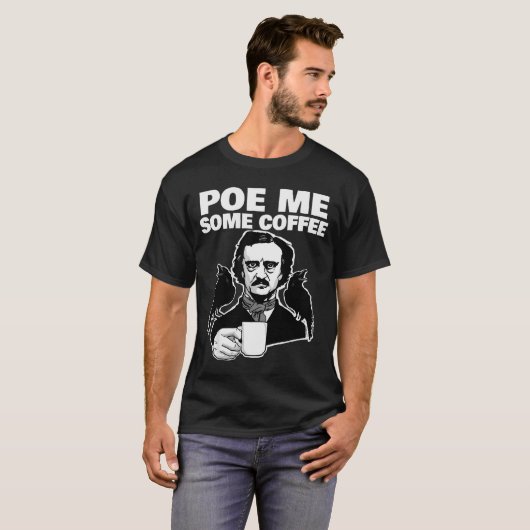 E Me Some Coffee Funny Edgar Allan E Pun  T-shirt (Voorkant volledig)