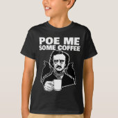 E Me Some Coffee Funny Edgar Allan E Pun  T-shirt (Voorkant)