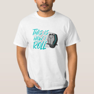 E Unicycle EUC Monowheels Hoe ik rol T-shirt
