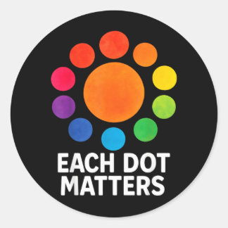 Each Dot Matters Polka Dot Lover Happy Dot Day Ronde Sticker