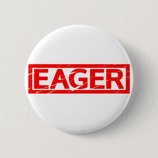 Eager Stamp Ronde Button 5,7 Cm (Voorkant)