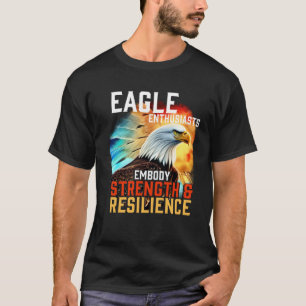 Eagle belichaamt kracht en veerkracht kale adelaar t-shirt