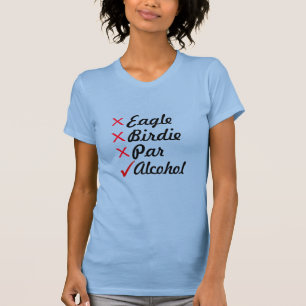 Eagle Birdie Par Alcohol Golf Humor T-shirt