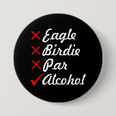 Eagle Birdie Par Alcohol Humor Ronde Button 7,6 Cm (Voorkant)