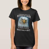 Eagle I Wouldn't Have To Manage My Anger If Idiots T-shirt (Voorkant)