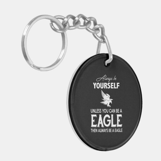 Eagle Lover Gift| Altijd jezelf tenzij Eagle Sleutelhanger (Voorkant Links)