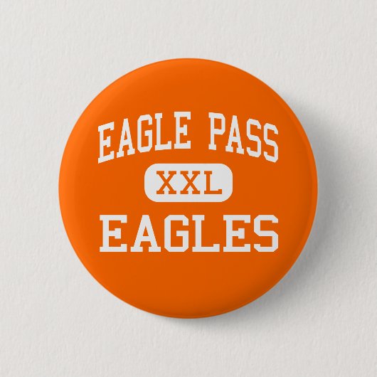 Eagle Pass - Eagles - High-Eagle Pass Texas Ronde Button 5,7 Cm (Voorkant)