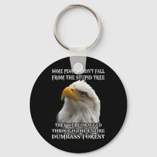 Eagle Sommige mensen hebben niet van de stomme boo Sleutelhanger