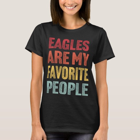 Eagles zijn mijn favoriete mensen grappige  Eagles T-shirt (Voorkant)
