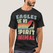 Eagles zijn mijn Spirit Animal T-shirt (Voorkant)