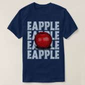 Eapple Funny Gift 2 T-shirt (Design voorkant)