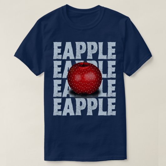 Eapple Funny Gift 2 T-shirt (Design voorkant)