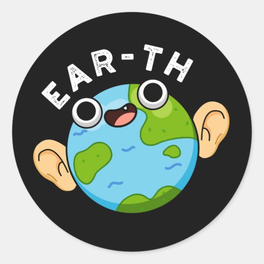 Ear-th Funny Earth Pun Dark BG Ronde Sticker (Voorkant)