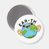 Ear-th Funny Earth Pun Magneet (Voorkant / Achterkant)