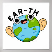 Ear-th Funny Earth Pun Poster (Voorkant)