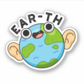 Ear-th Funny Earth Pun Sticker (Voorkant)