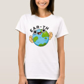 Ear-th Funny Earth Pun T-shirt (Voorkant)