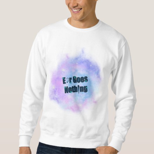 EarGoesNiets Galaxy mannen's Sweatshirt (Voorkant)
