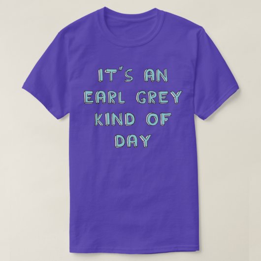 Earl Gray Day T-shirt (Design voorkant)