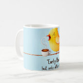 “Early Bird"… But Only After Coffee” Mug Humorous Koffiemok (Voorkant links)